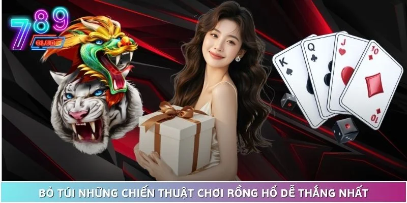 Chiến thuật chơi rồng hổ giành chiến thắng khủng năm 2025 4 Bỏ Túi Những Chiến Thuật Chơi Rồng Hổ Dễ Thắng Nhất