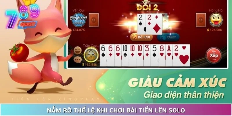 Hướng dẫn chơi bài tiến lên solo hiệu quả cho người mới 2 Nắm Rõ Thể Lệ Khi Chơi Bài Tiến Lên Solo