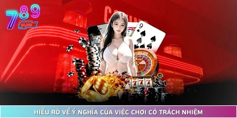 Chơi có trách nhiệm 1 Chơi Có Trách Nhiệm Tạo Dựng Một Cộng Đồng Cược Văn Minh
