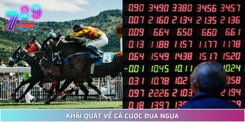 Đua ngựa siêu hấp dẫn tại 789club – chạm đích là rinh tiền! 2 Khái Quát Về Bộ Môn Đua Ngựa