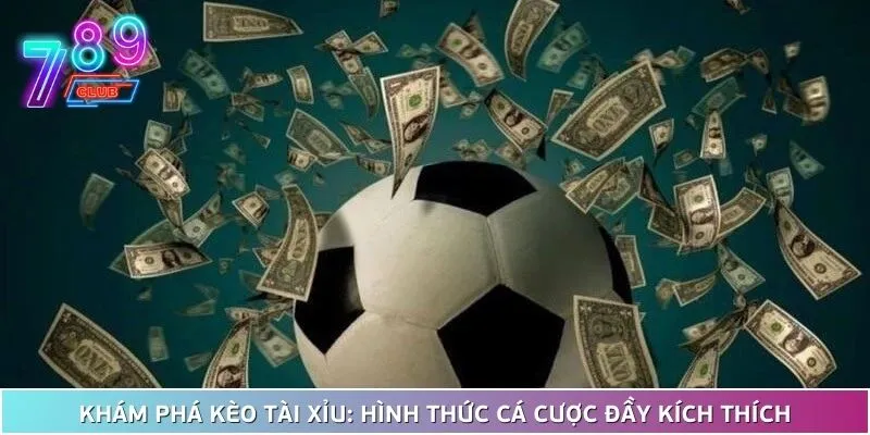 Chơi kèo tài xỉu như cao thủ: chiến lược hay, tiền về đầy tay 2 Giới Thiệu Về Kèo Tài Xỉu
