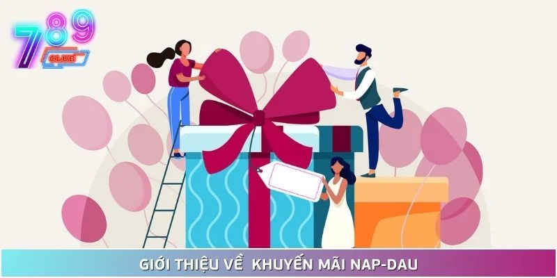 Khuyến mãi nạp đầu tại 789club - nội dung và điều kiện 2 Giới Thiệu Về Khuyến Mãi Nạp Đầu Cổng Game