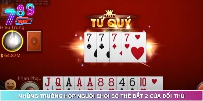 3 Những Trường Hợp Người Chơi Có Thể Bắt 2 Của Đối Thủ
