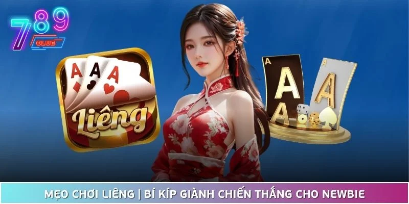 Mẹo Chơi Liêng | Bí Kíp Giành Chiến Thắng Cho Newbie