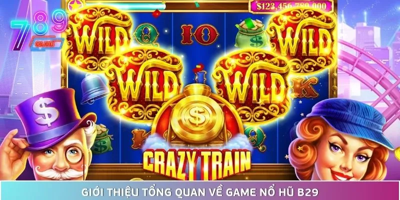 Nổ hũ b29 – slot game đỉnh cao, hấp dẫn từng vòng quay 2 Nổ Hũ B29 Thu Hút Hàng Triệu Người Chơi Ngay Từ Ngày Trình Làng Đầu Tiên