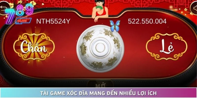 Tải game xóc đĩa - quy trình đơn giản nhất năm 2025 2 Tải Game Xóc Đĩa Mang Đến Nhiều Lợi Ích
