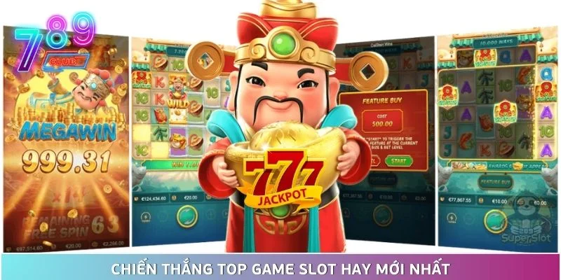 Top game slot hay - đổi thưởng mới nhất tại 789club 4 Chiến Thắng Top Game Slot Hay Mới Nhất