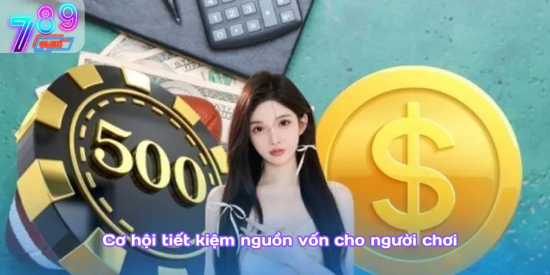 Thưởng vip 789club – cấp bậc càng cao, quà tặng càng khủng 3 Cơ Hội Tiết Kiệm Nguồn Vốn Cho Người Chơi