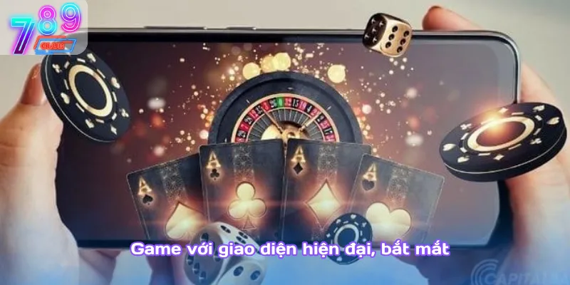 Sicbo – trải nghiệm xóc xí ngầu cực đã tại 789club 4 Game Với Giao Diện Hiện Đại, Bắt Mắt