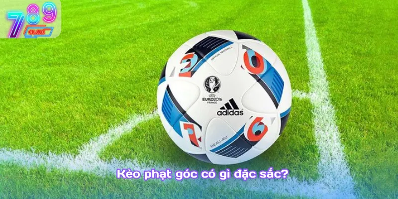 Kèo phạt góc – loại cược hấp dẫn ít rủi ro trong bóng đá 2 Kèo Phạt Góc Có Gì Đặc Sắc?