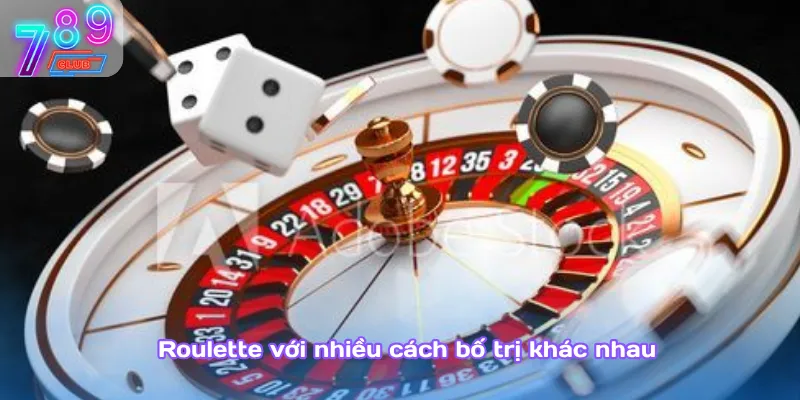 Luật roulette quốc tế và mẹo chơi thắng tại 789club 2 Roulette Với Nhiều Cách Bố Trị Khác Nhau