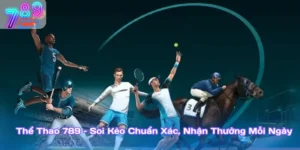 Thể Thao 789 – Soi Kèo Chuẩn Xác, Nhận Thưởng Mỗi Ngày
