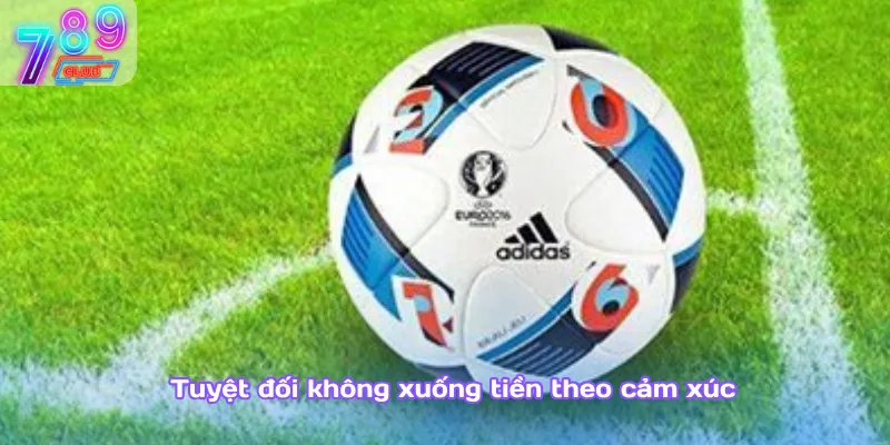 Kèo phạt góc – loại cược hấp dẫn ít rủi ro trong bóng đá 4 Tuyệt Đối Không Xuống Tiền Theo Cảm Xúc